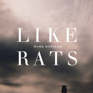 Mark Kozelek, Like Rats