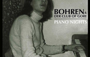 Bohren & der Club of Gore – Piano Nights