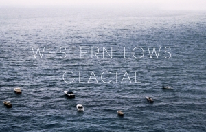 Western Lows – Glacial