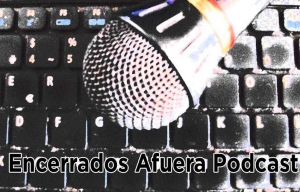 Podcast Encerrados Afuera #01: Especial Bafici